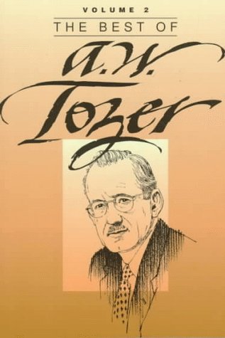 The Best of A. W. Tozer Vol. 2