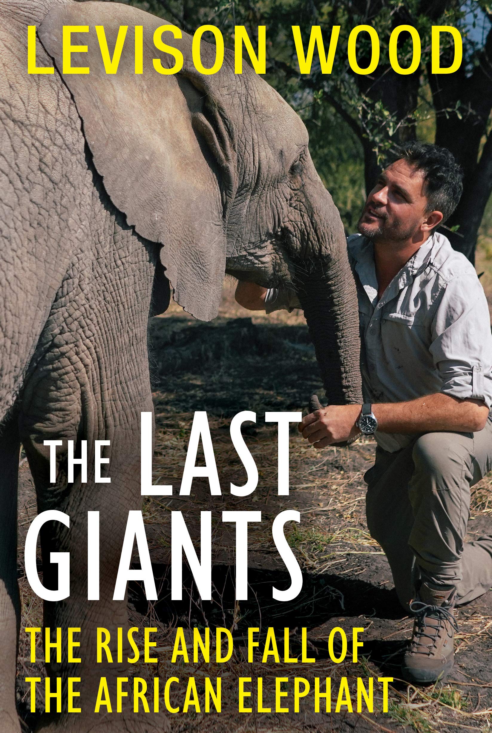 The Last Giants: The Rise And Fall of The African Elephant