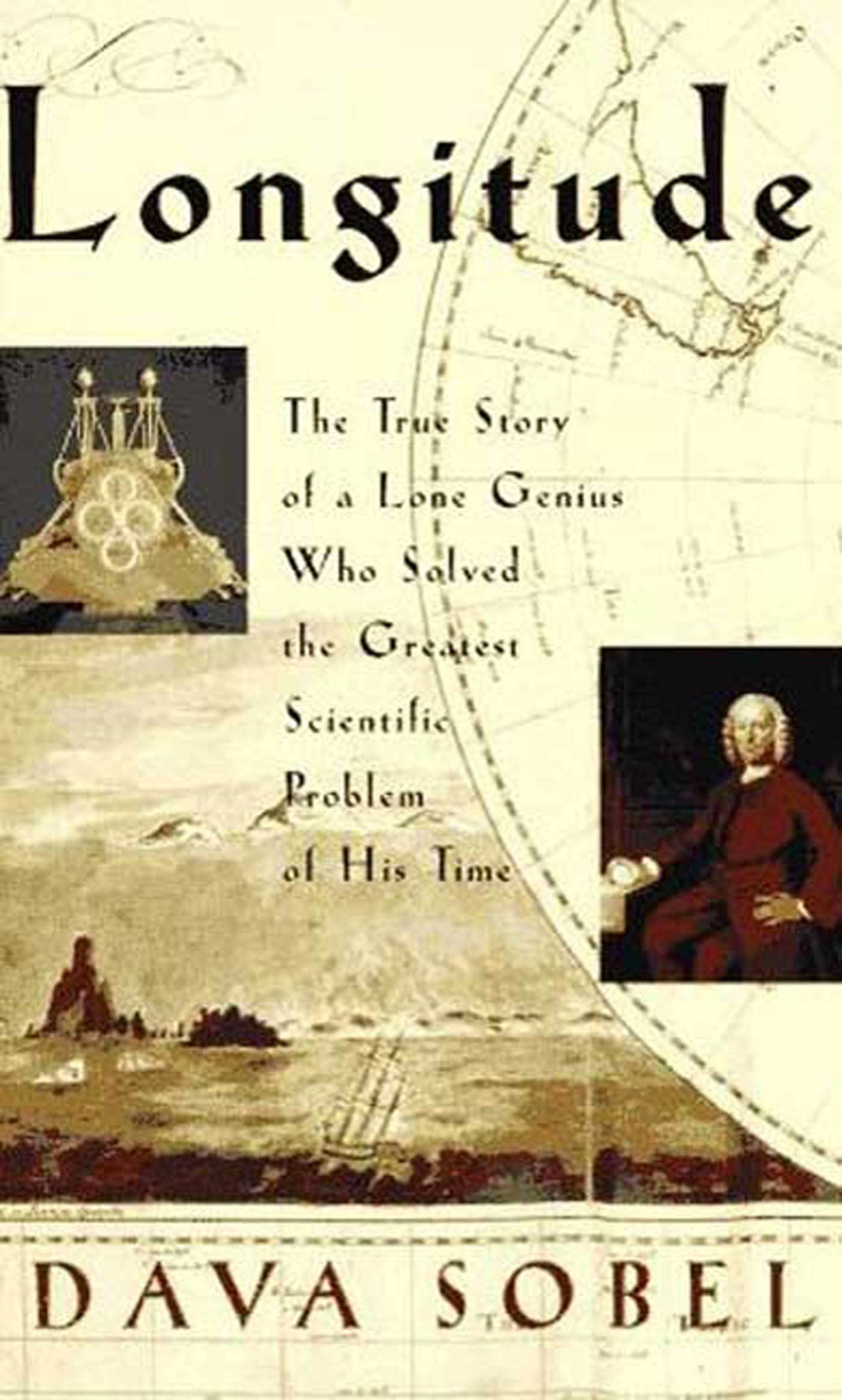 Longitude: The True Story of a Lone Genius Who Solved The Greatest Scientific Problem of His Time