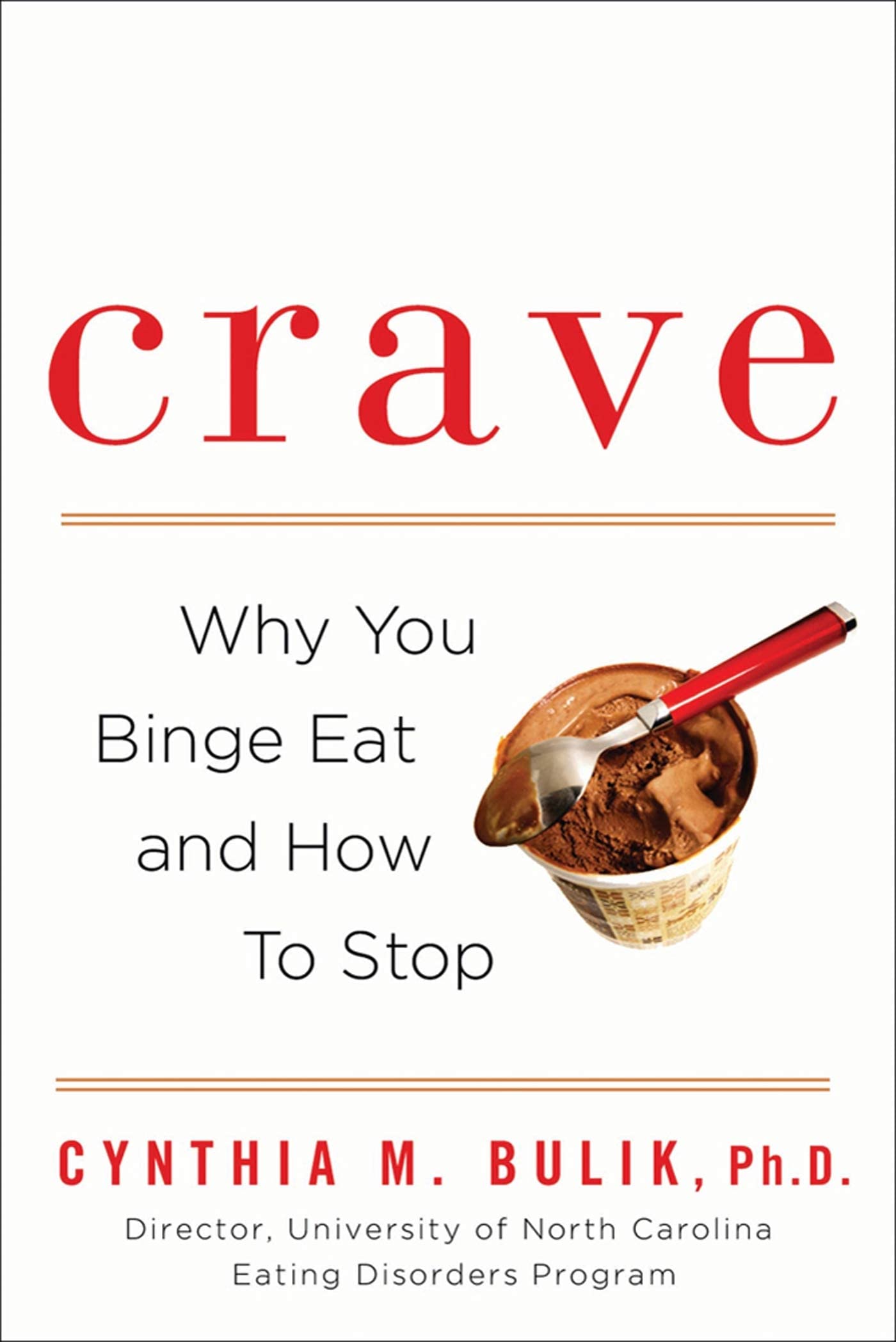 Crave: Why You Binge Eat And How to Stop