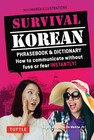 Survival Korean Phrasebook & Dictionary: How to Communicate without Fuss Or Fear Instantly!