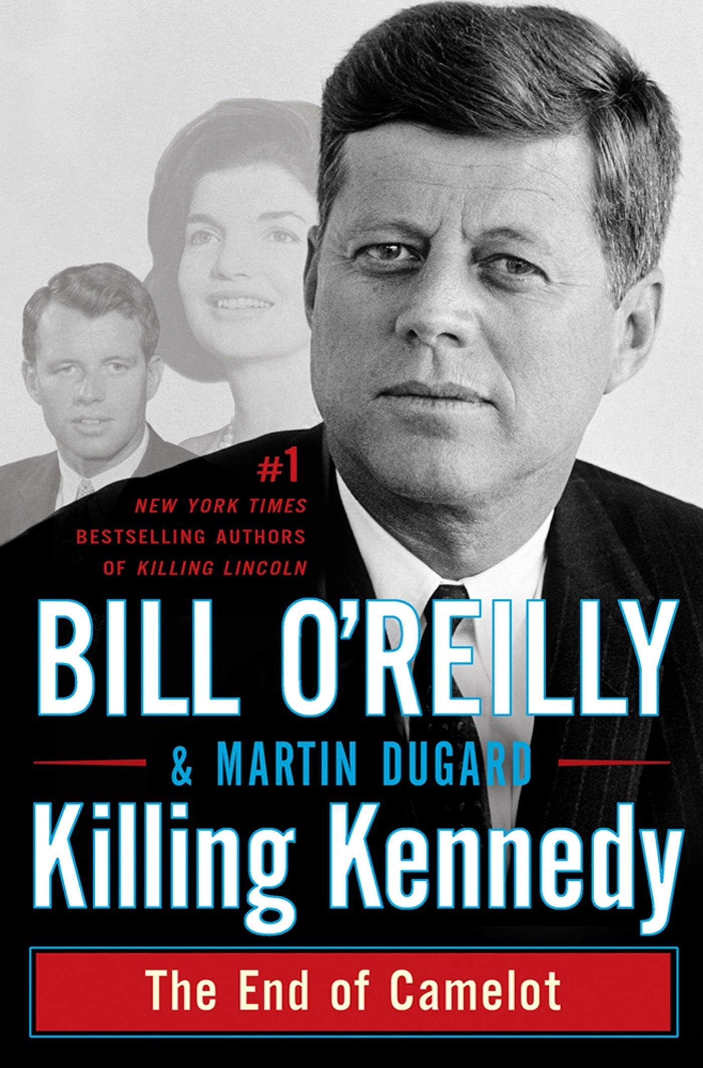 Killing Kennedy: The End of Camelot