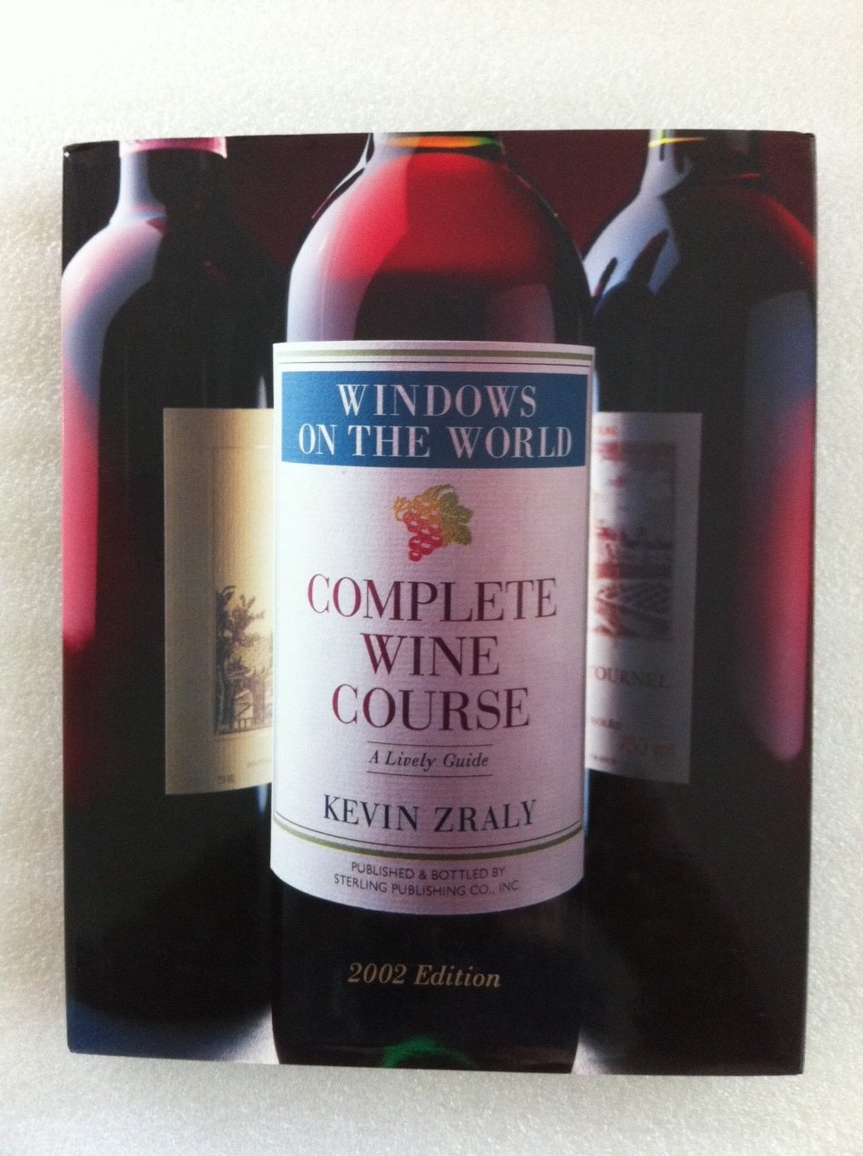 Windows on The World Complete Wine Course: 2002 Edition: a Lively Guide