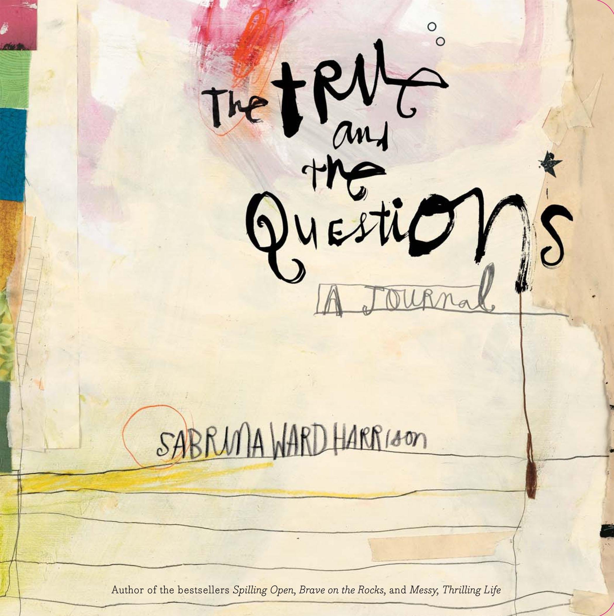 The True And The Questions: a Journal