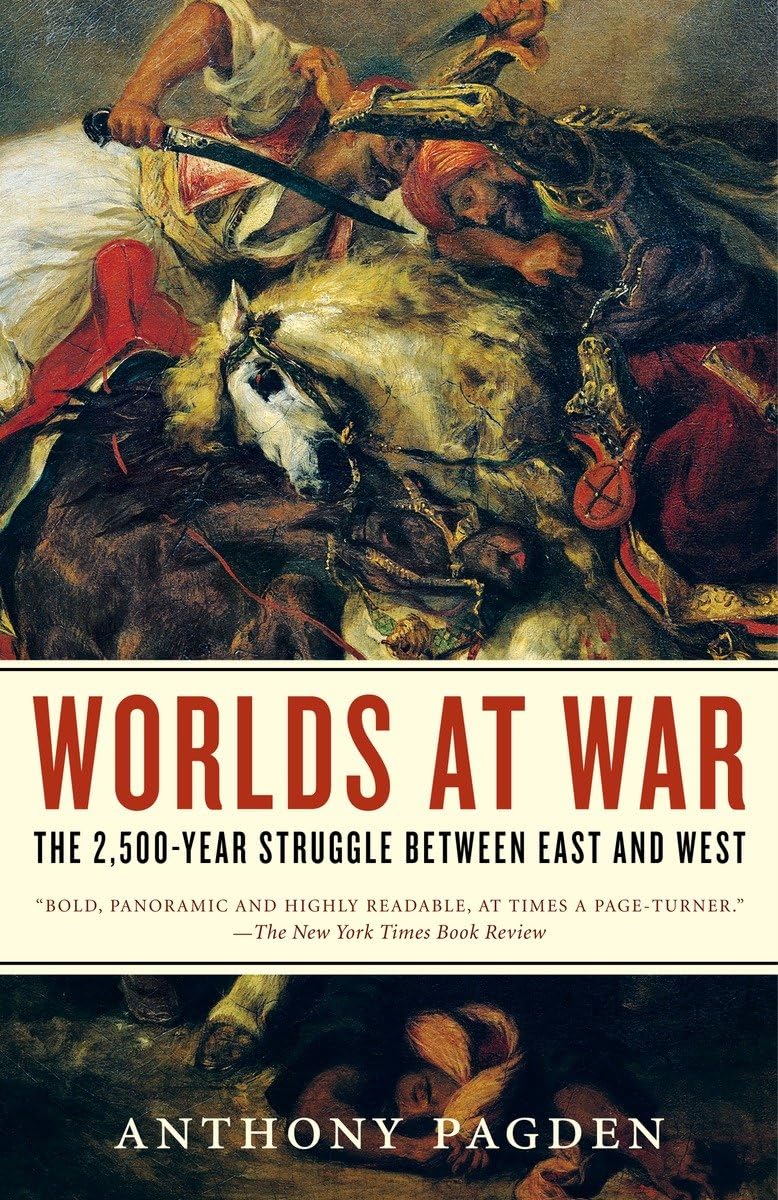 Worlds at War: The 2,500-year Struggle between East And West