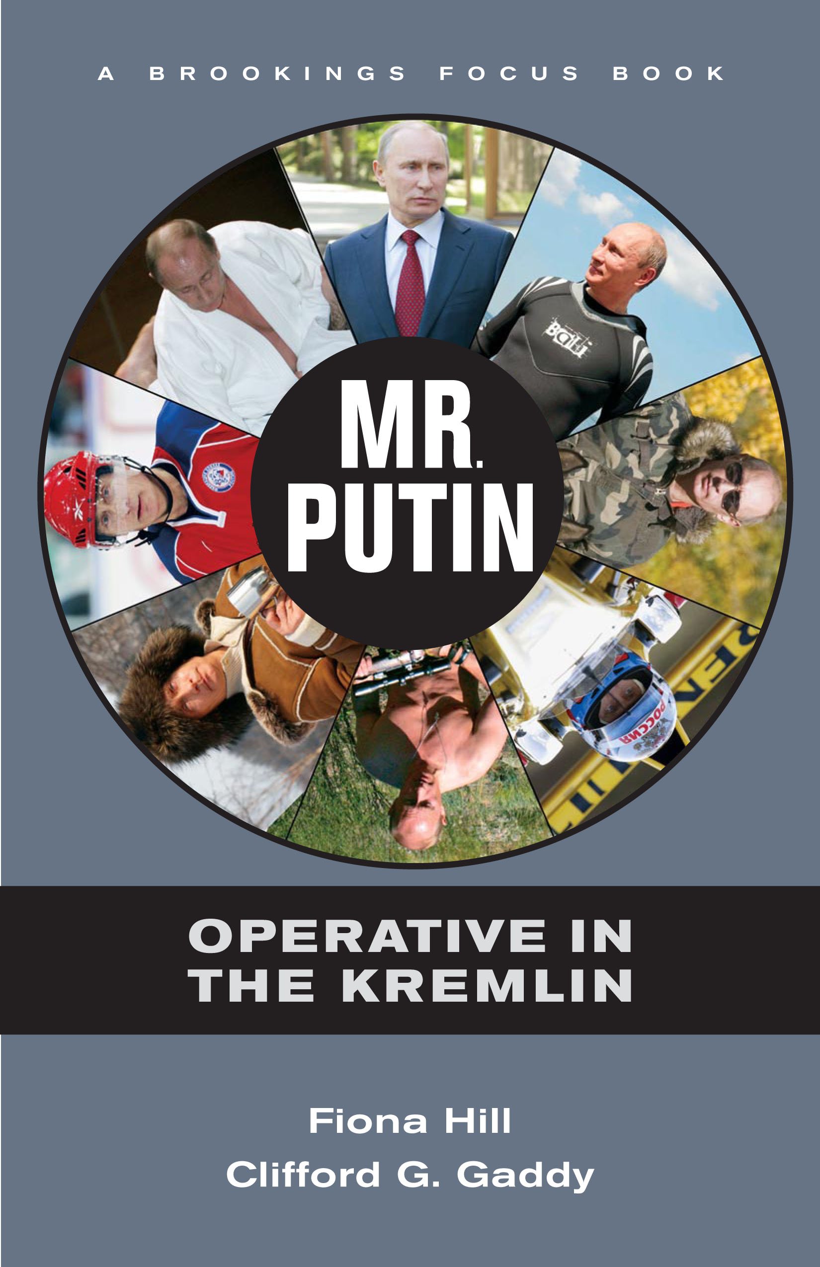 Mr. Putin: Operative in The Kremlin