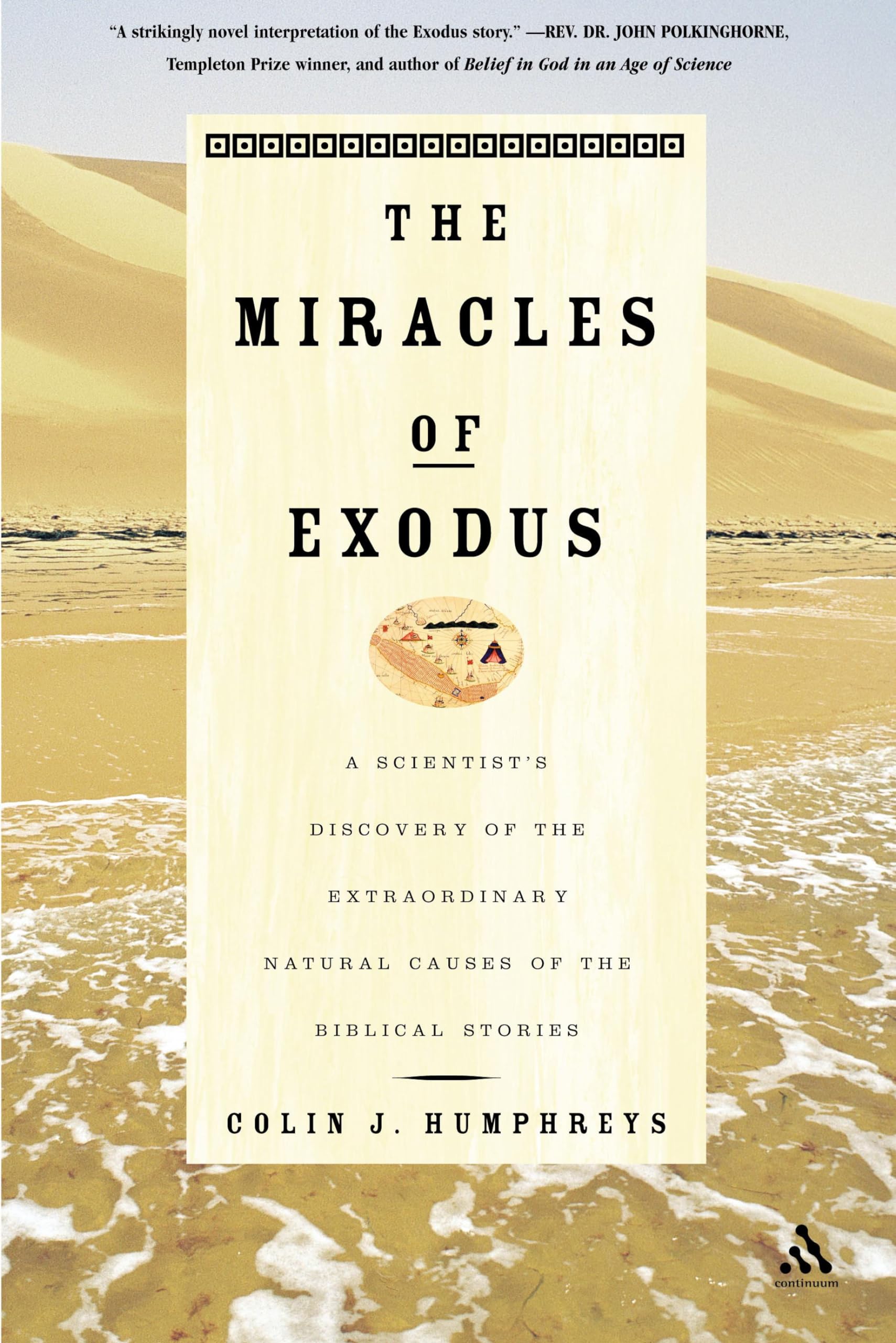 The Miracles of Exodus: a Scientist's Discovery of The Extraordinary Natural Causes of The Biblical Stories