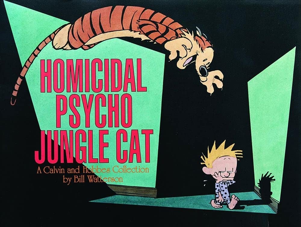 Homicidal Psycho Jungle Cat: a Calvin And Hobbes Collection