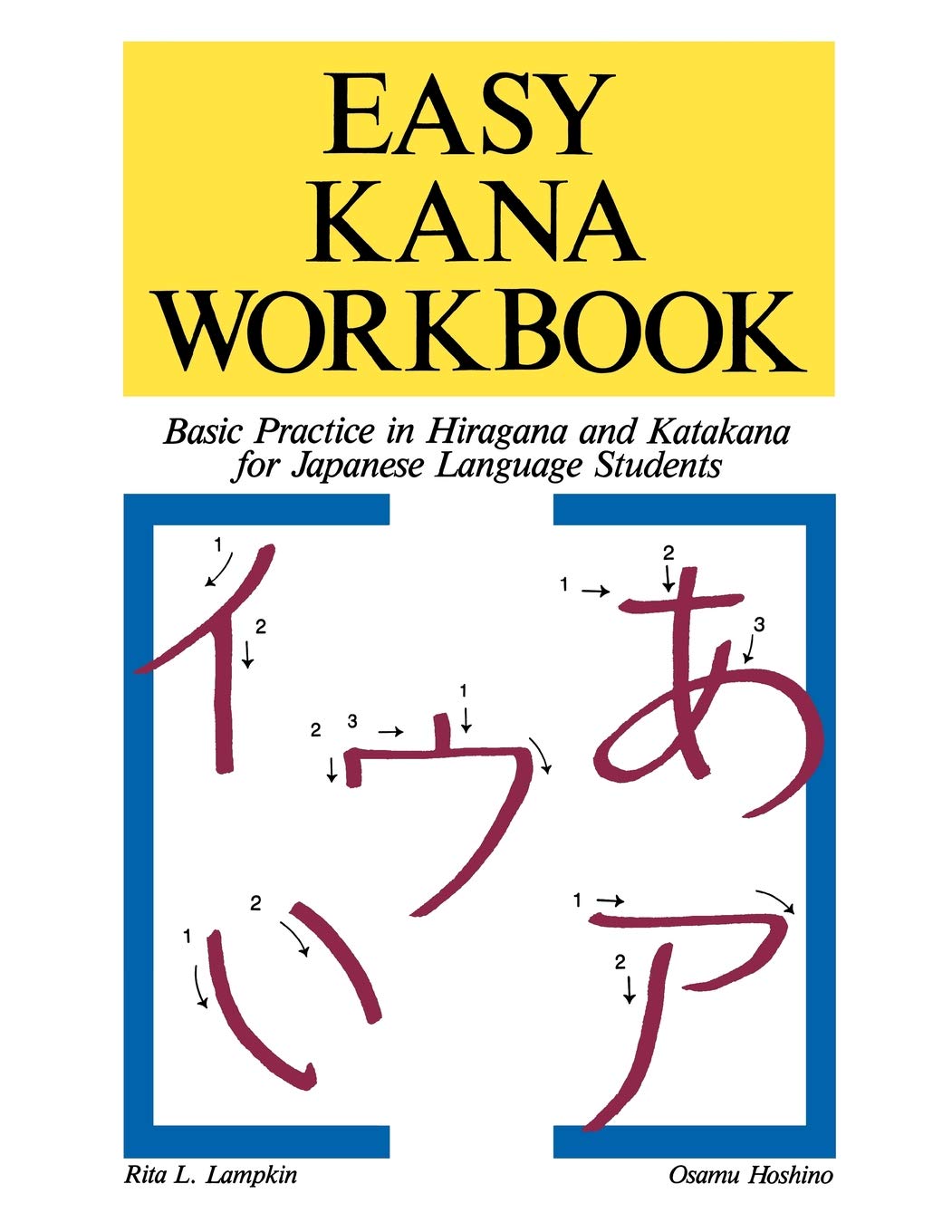 Easy Kana Workbook: Basic Practice in Hiragana And Katakana for Japanese Language Students