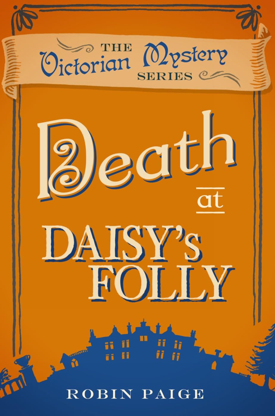 Death at Daisy's Folly : a Victorian Mystery