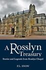 A Rosslyn Treasury: Stories And Legends from Rosslyn Chapel