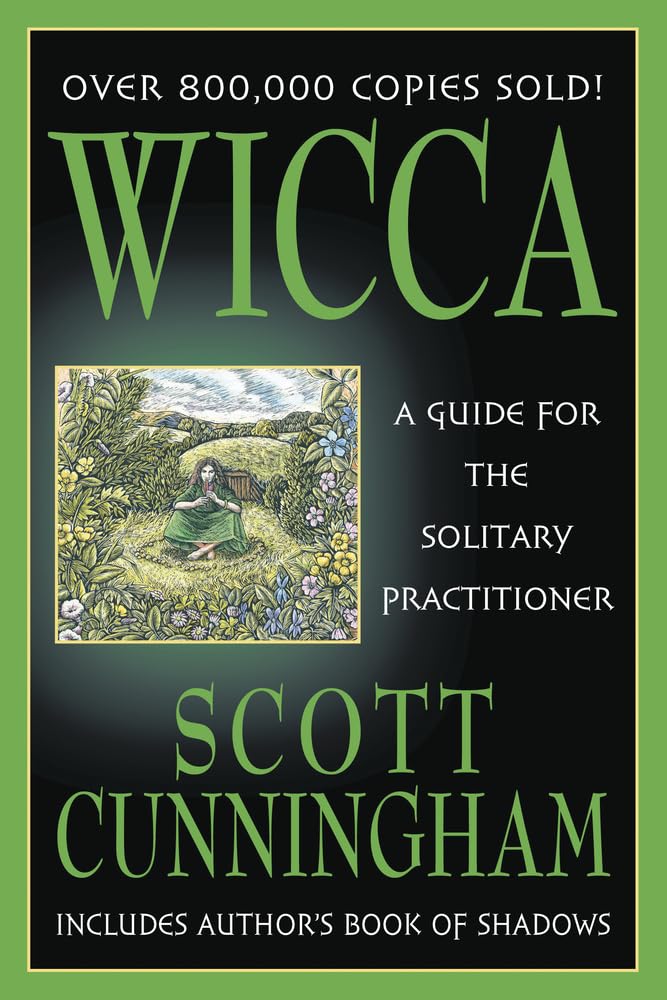 Wicca: a Guide for The Solitary Practitioner