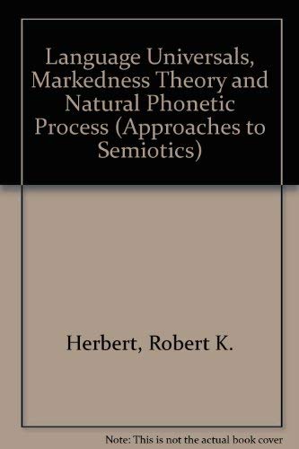 Language Universals, Markedness Theory and Natural Phonetic Process