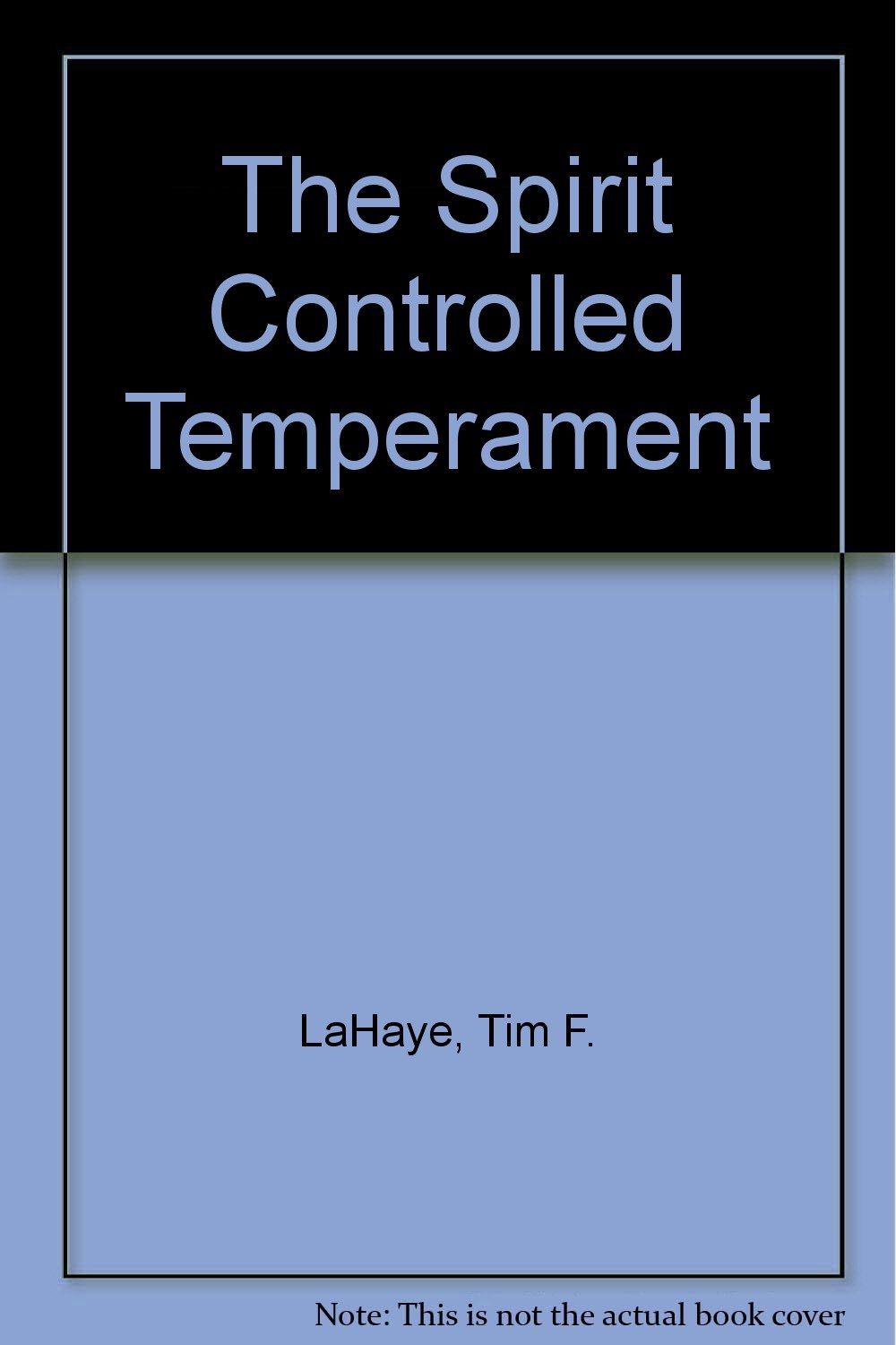 The Spirit Controlled Temperament