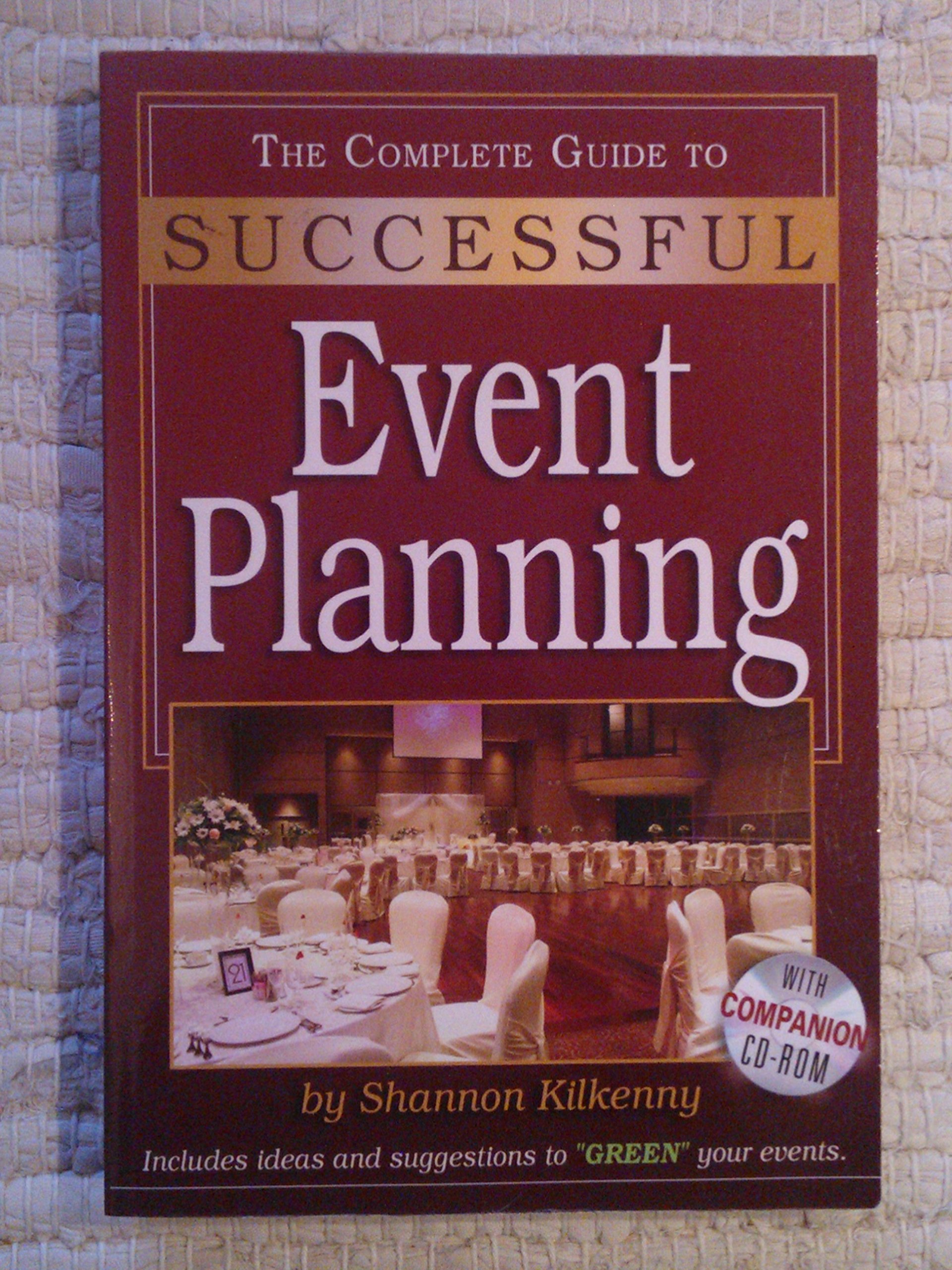 The Complete Guide to Successful Event Planning : with Companion Cd-rom