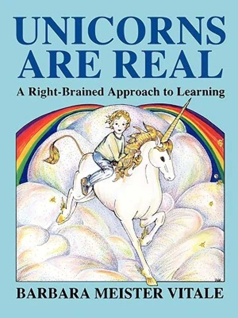 Unicorns Are Real: a Right-brained Approach to Learning