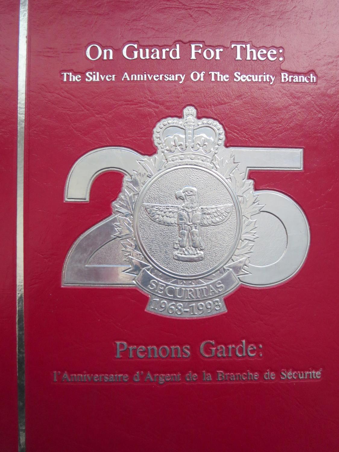 On Guard for Thee: The Silver Anniversary of the Security Branch 1968-1993