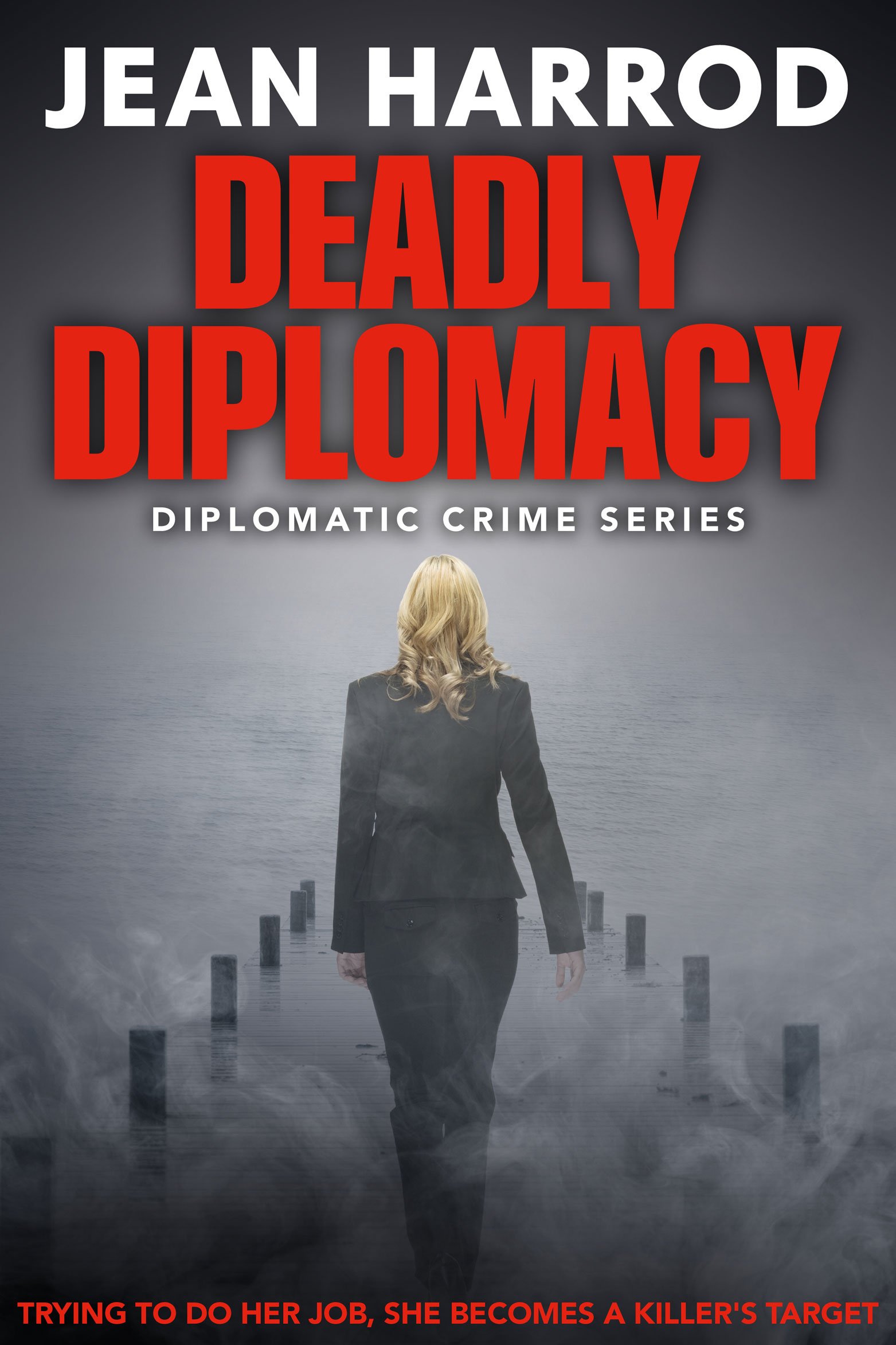 Deadly Diplomacy: Jess Turner in Australia : Diplomatic Crime Series