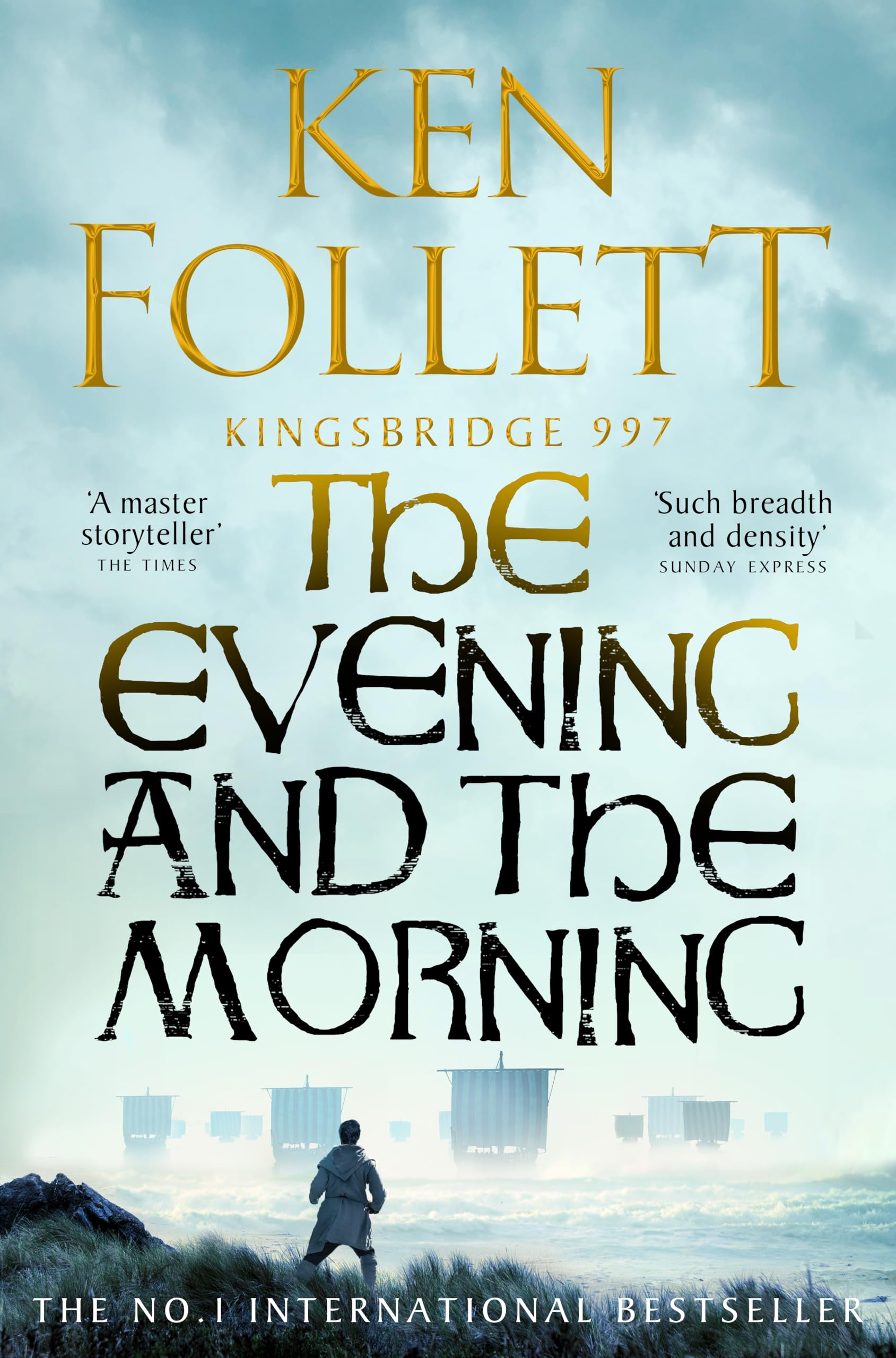 The Evening And The Morning: The Prequel to The Pillars of The Earth, a Kingsbridge Novel: 4