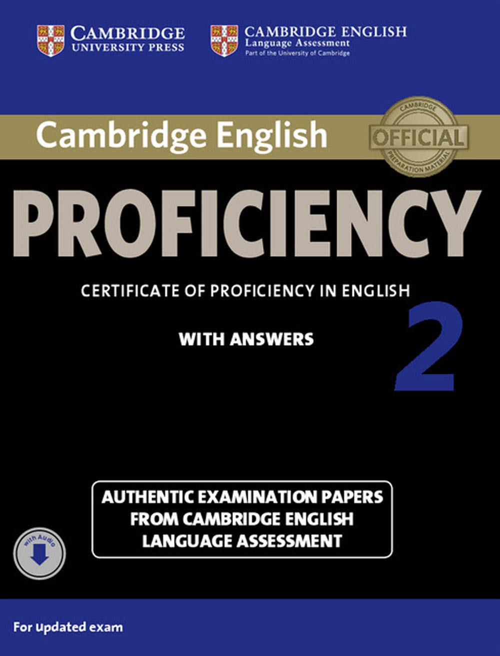 Cambridge English Proficiency 2 with Answers with Audio : Authentic Examination Papers from Cambridge English Language Assessment