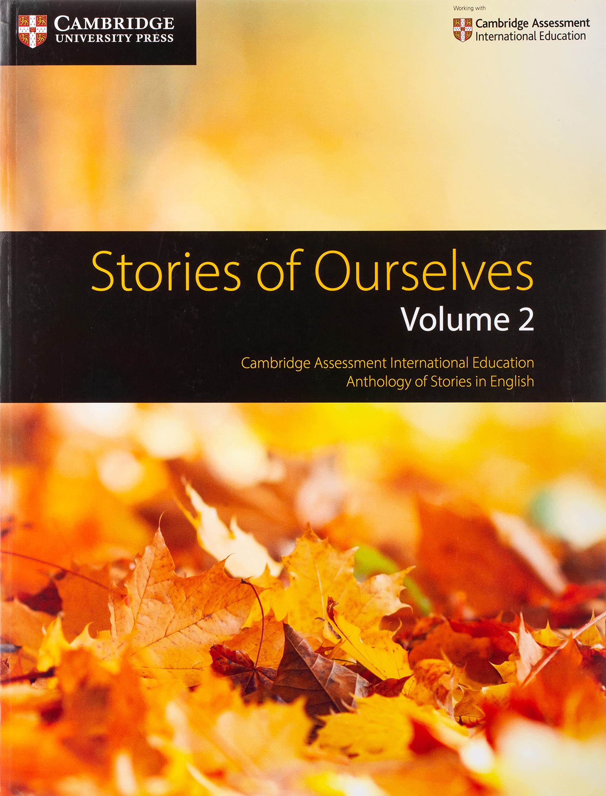 Stories of Ourselves: Cambridge Assessment International Education Anthology of Stories in English