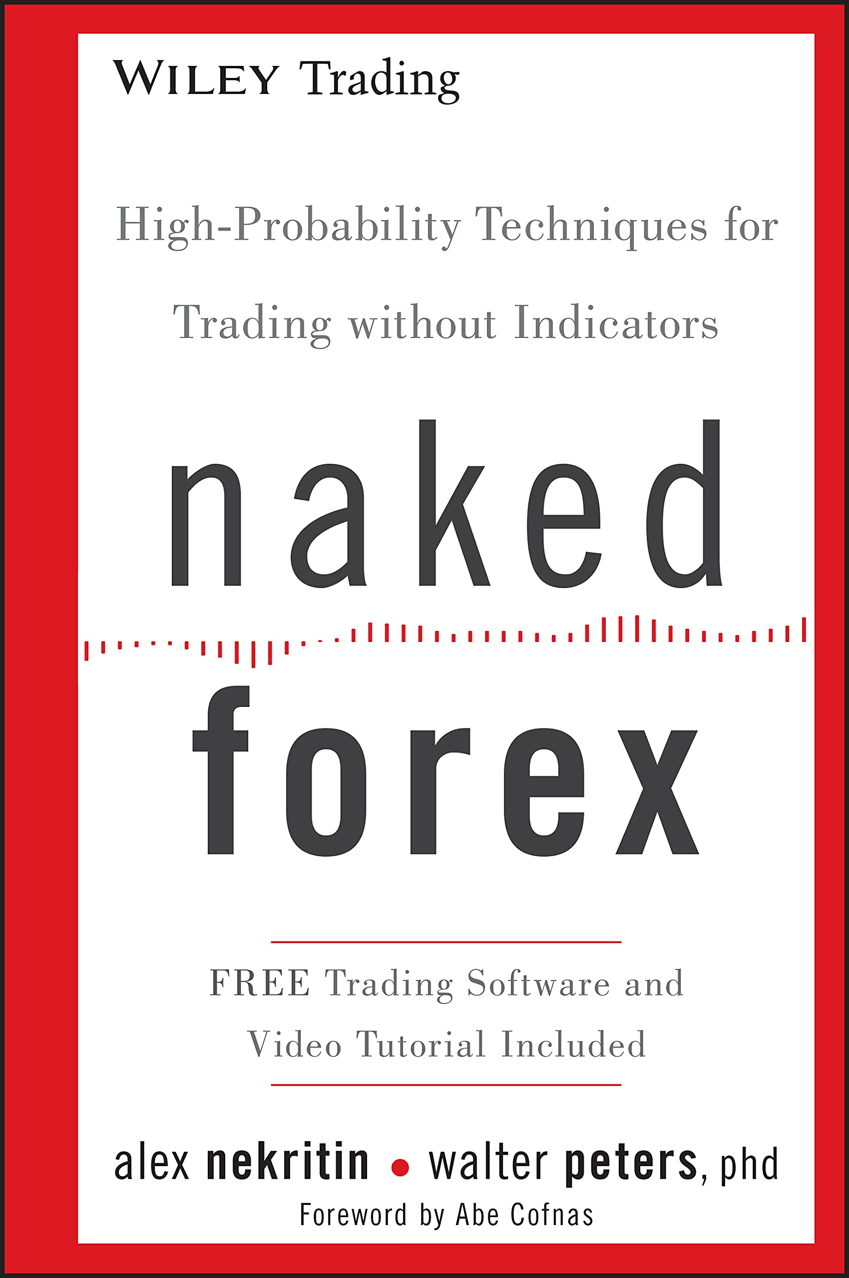 Naked Forex: High-probability Techniques for Trading without Indicators