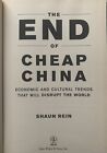 The End of Cheap China: Economic And Cultural Trends That Will Disrupt The World