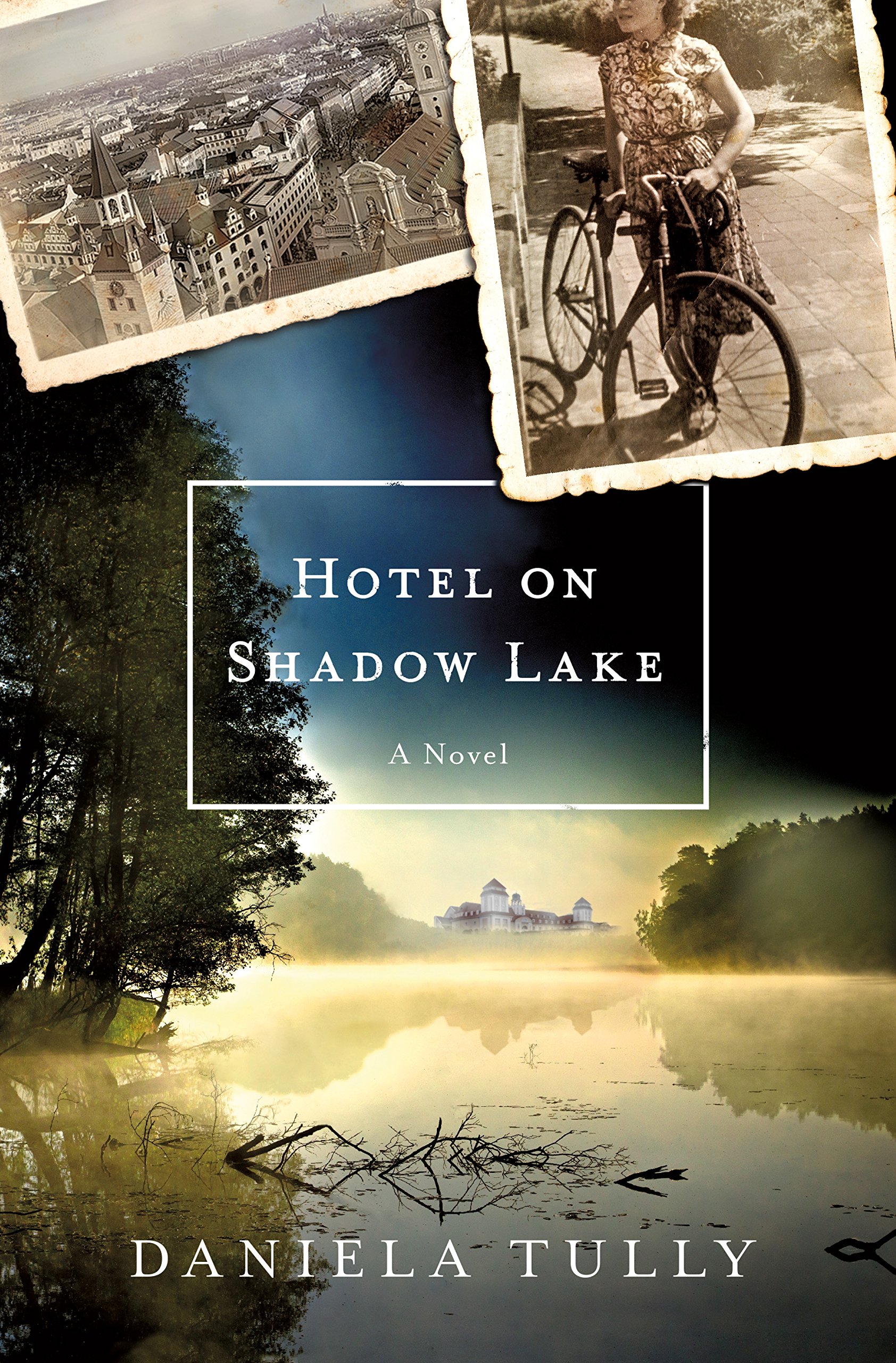 Hotel on Shadow Lake: a Novel