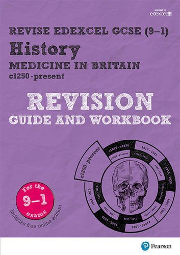 Pearson Revise Edexcel Gcse History Medicine in Britain Revision Guide And Workbook: for 2024 And 2025 Assessments And Exams - Incl. Free Online . Learning, 2022 And 2023 Assessments And Exams