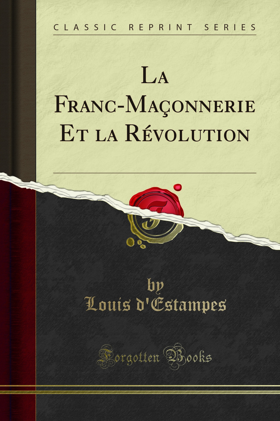La Franc-Maçonnerie Et la Révolution