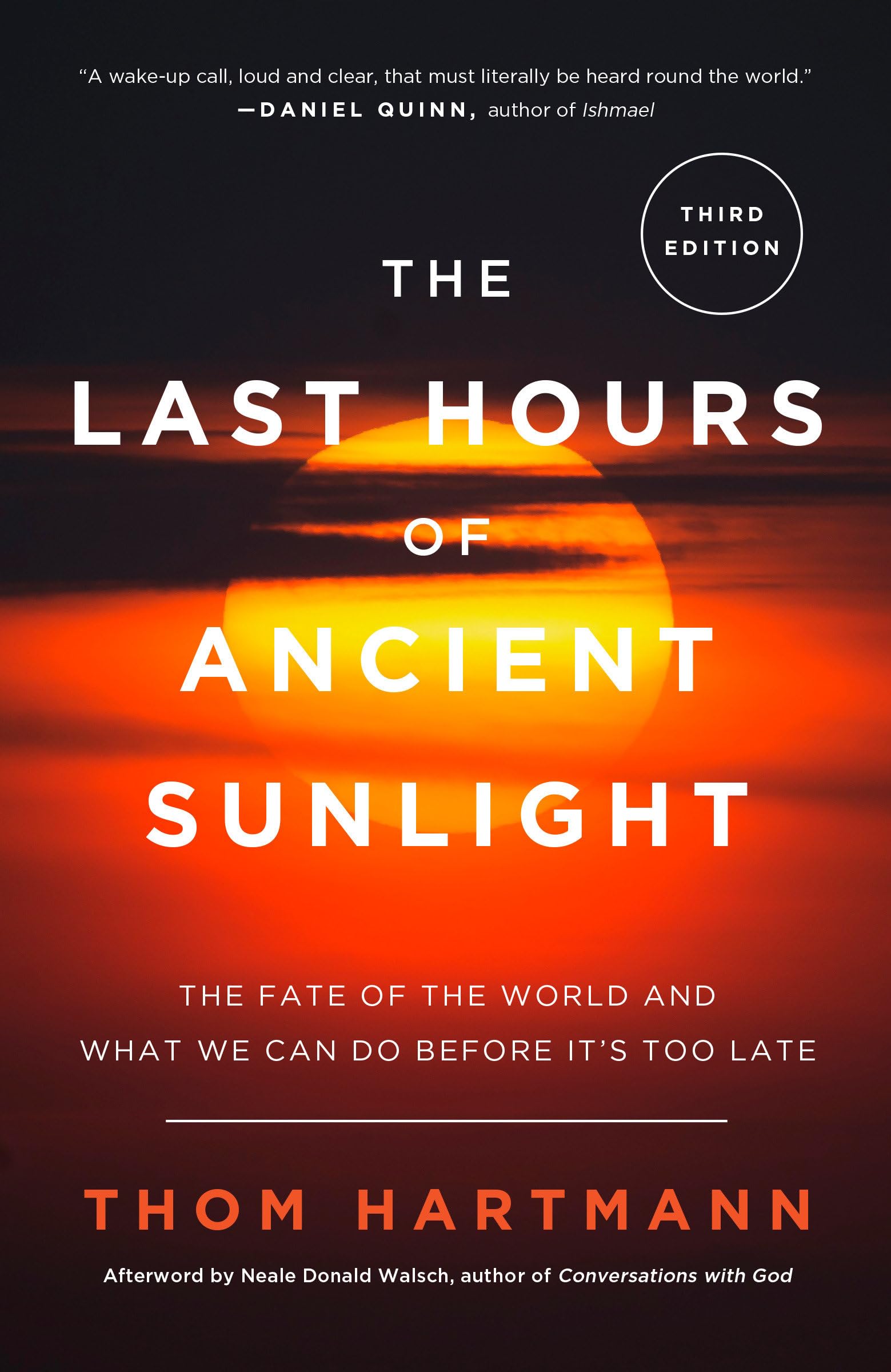 The Last Hours of Ancient Sunlight: Revised And Updated Third Edition: The Fate of The World And What We Can Do before It's Too Late