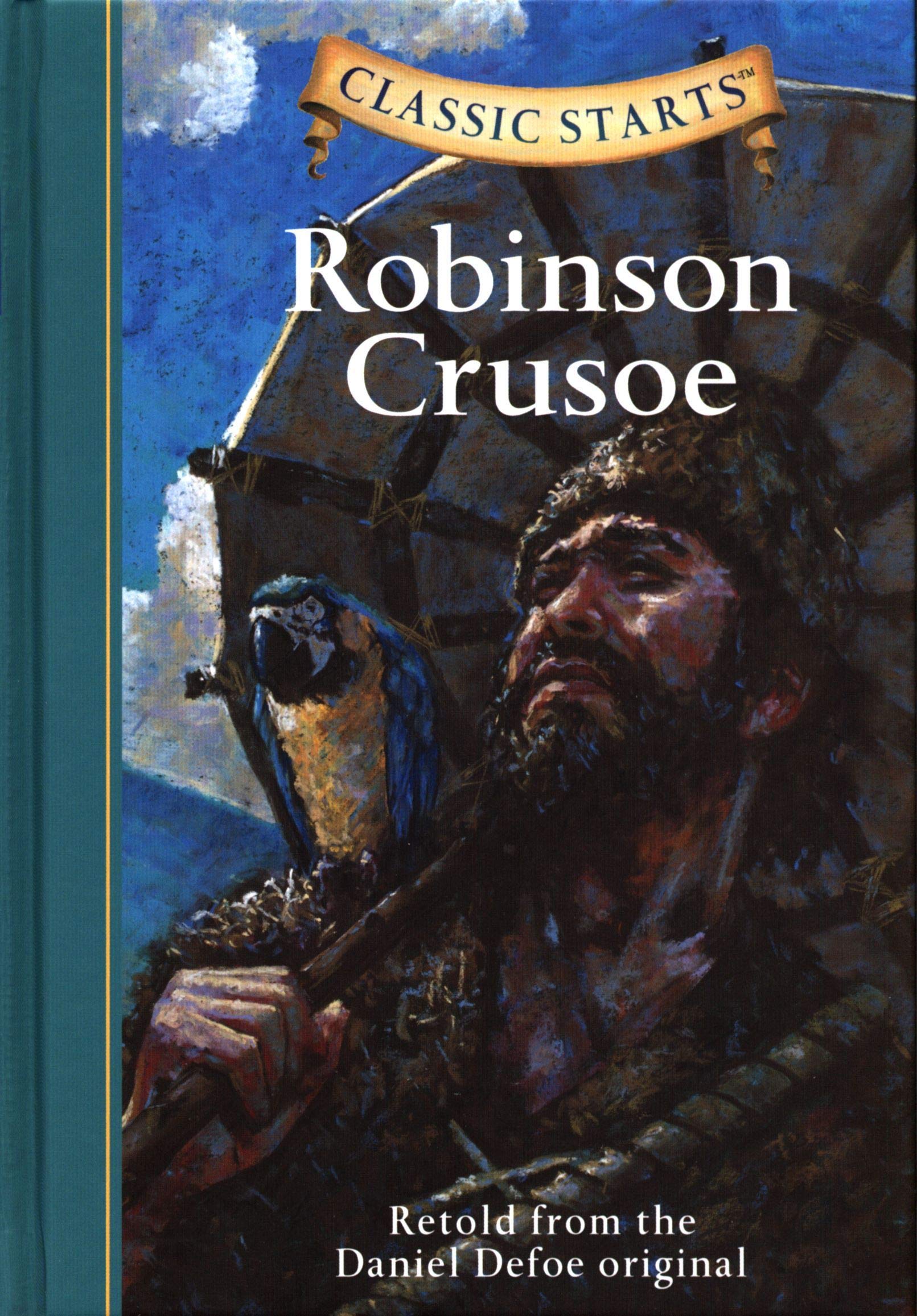 Classic Starts : Robinson Crusoe: Retold from The Daniel Defoe Original