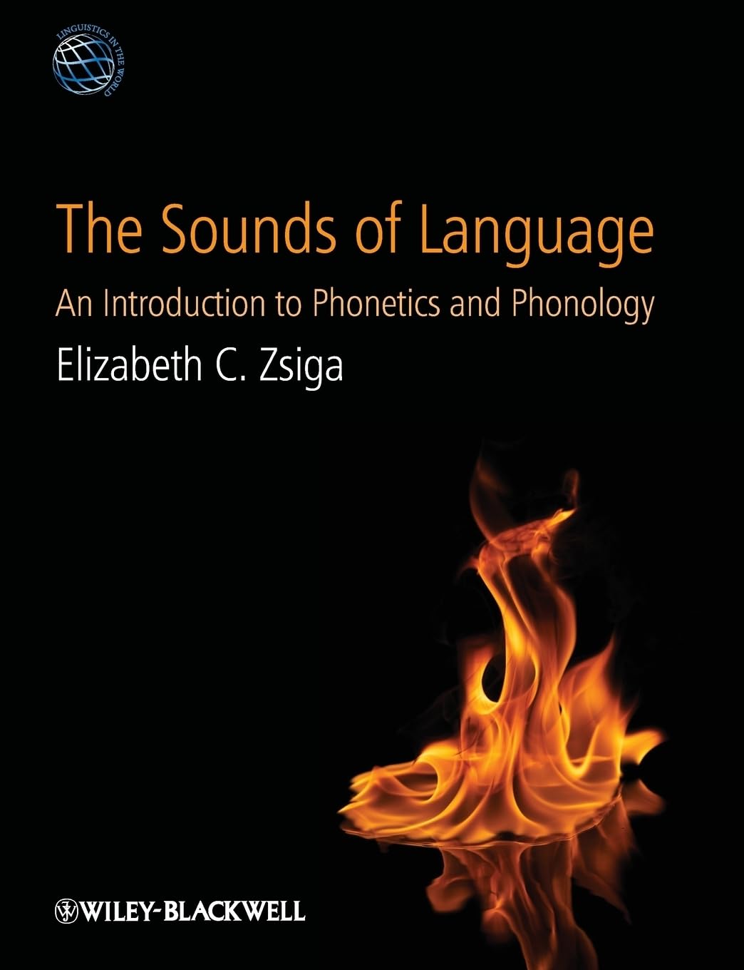 The Sounds of Language: An Introduction to Phonetics And Phonology