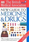 Bma New Guide to Medicine & Drugs