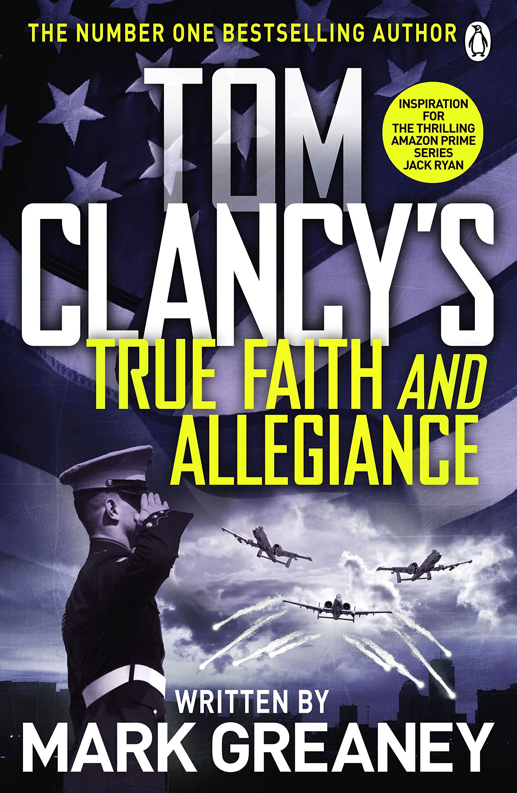 Tom Clancy's True Faith And Allegiance: Inspiration for The Thrilling Amazon Prime Series Jack Ryan