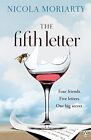 The Fifth Letter: a Gripping Novel of Friendship And Secrets from The Bestselling Author of The Ex-girlfriend