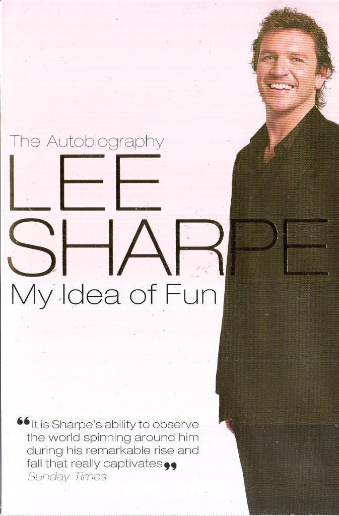 The Autobiography Lee Sharpe: My Idea of Fun