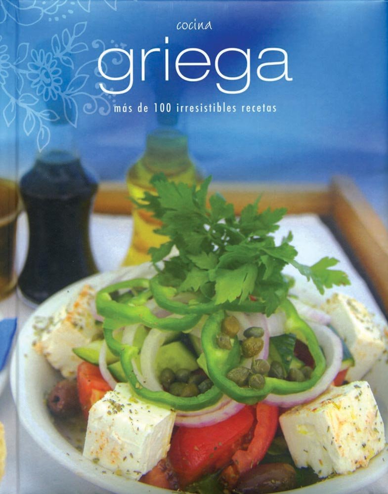 Cocina griega - más de 100 irresistibles recetas