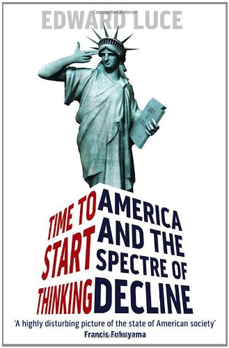 Time to Start Thinking: America And The Spectre of Decline