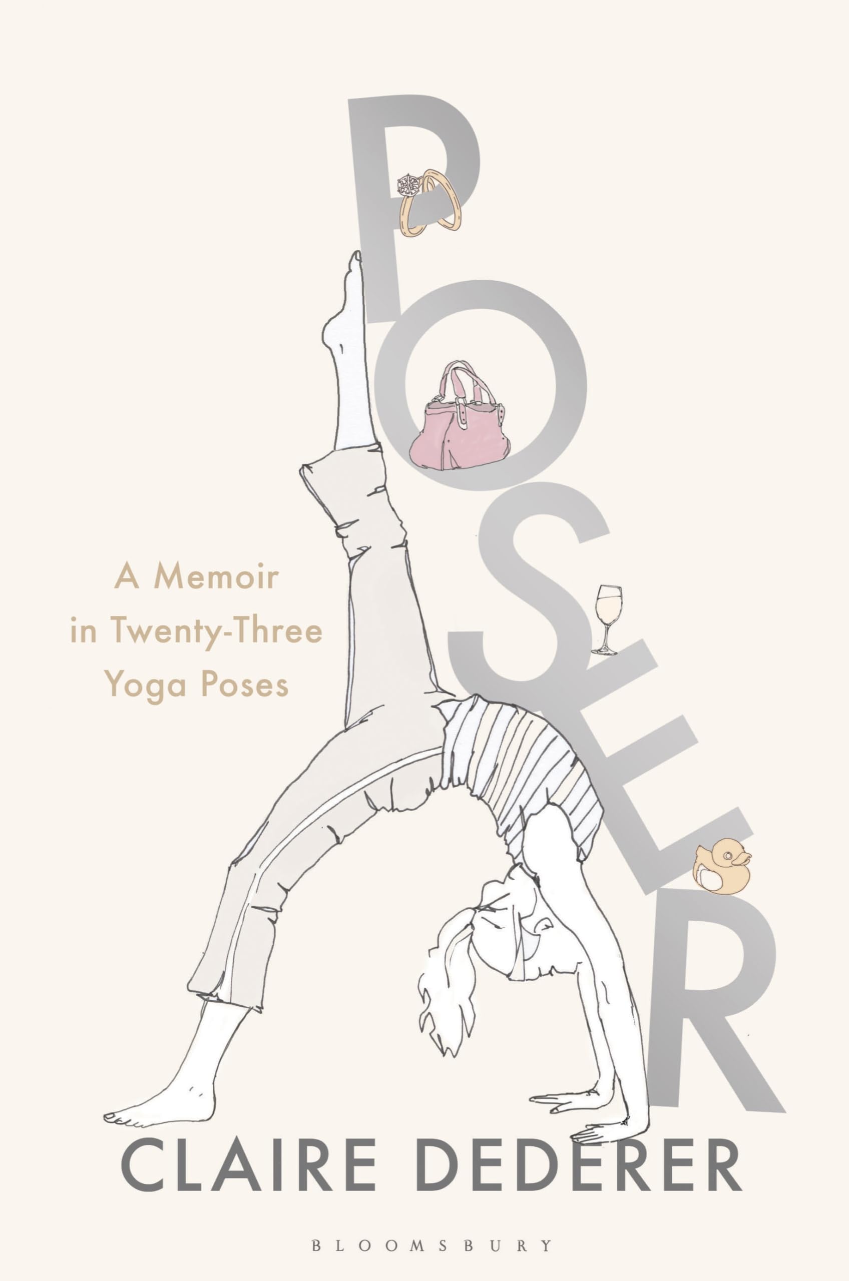 Poser: My Life in Twenty-three Yoga Poses