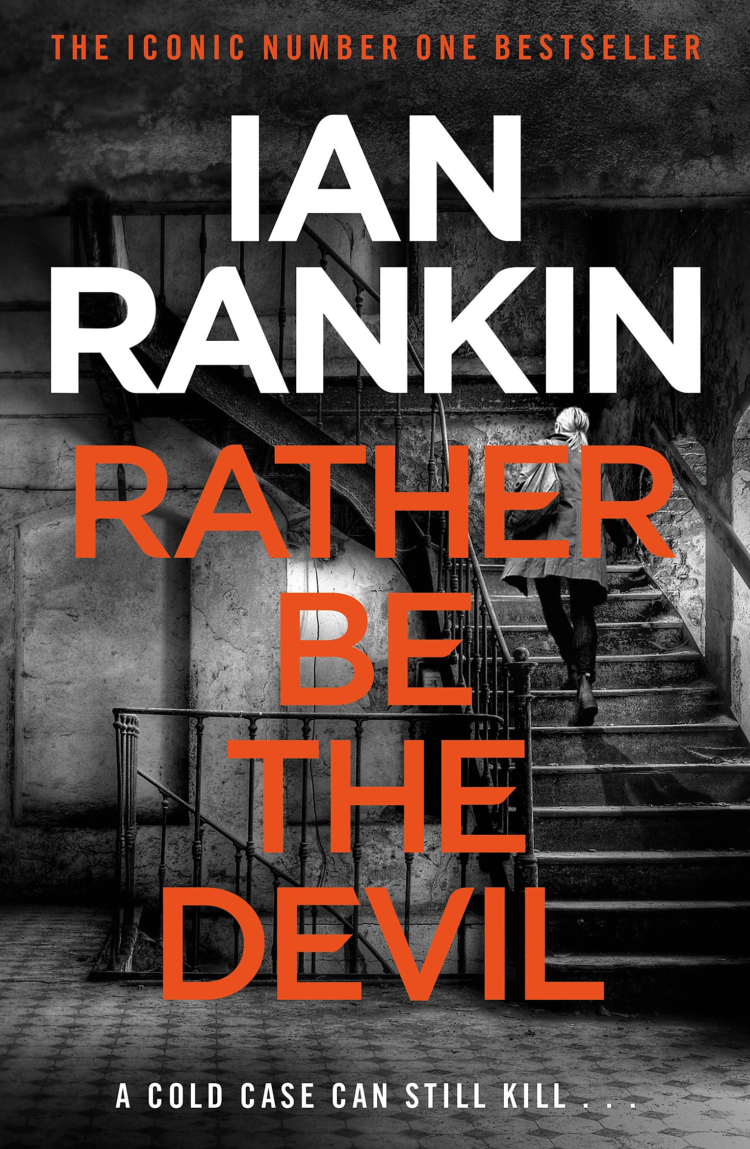 Rather Be The Devil: from The Iconic #1 Bestselling Writer of Channel 4âs Murder Island : The #1 Bestselling Series That Inspired Bbc One's Rebus