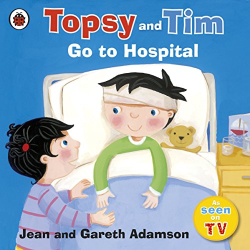 Topsy And Tim: Go to Hospital