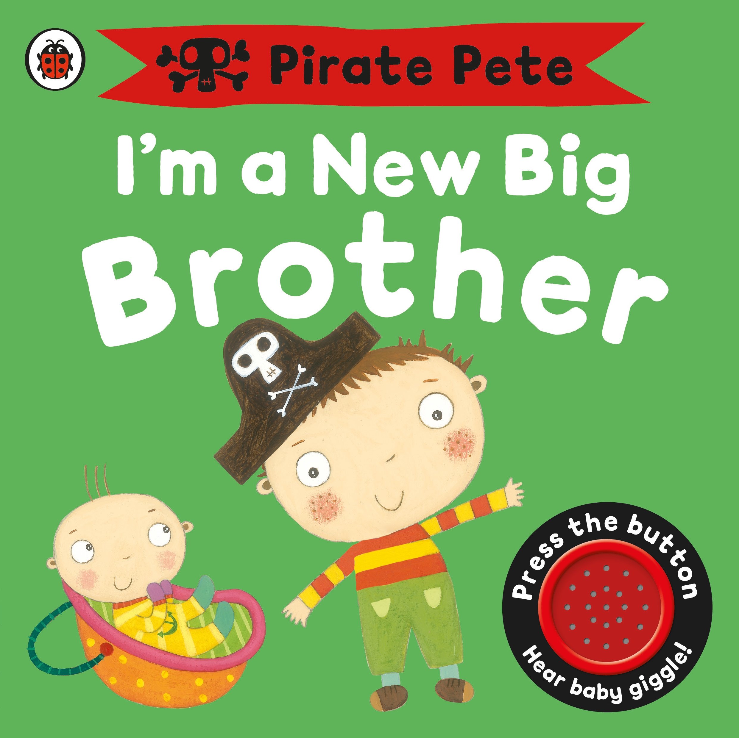 I'm a New Big Brother: a Pirate Pete Book