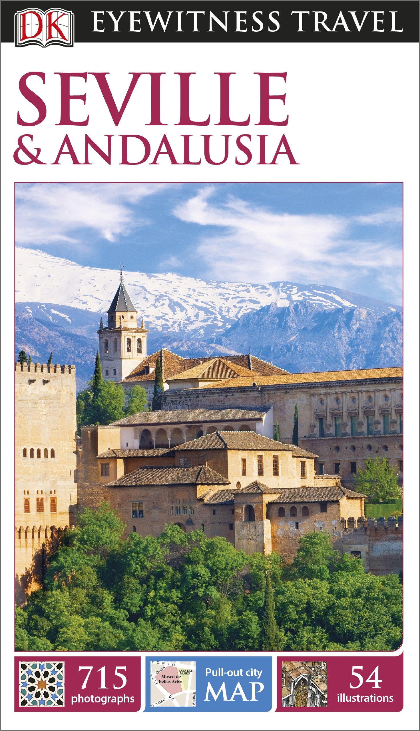 Dk Eyewitness Travel Guide: Seville & Andalusia: Eyewitness Travel Guide 2014