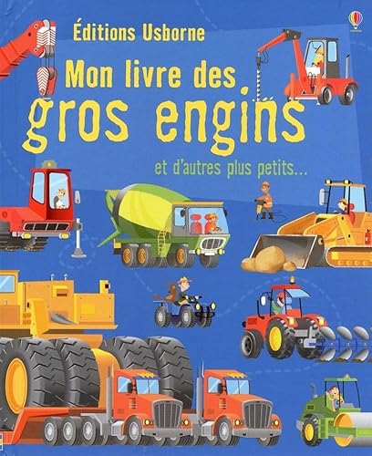 Mon Livre Des Gros Engins: Et D'autres plus Petits...