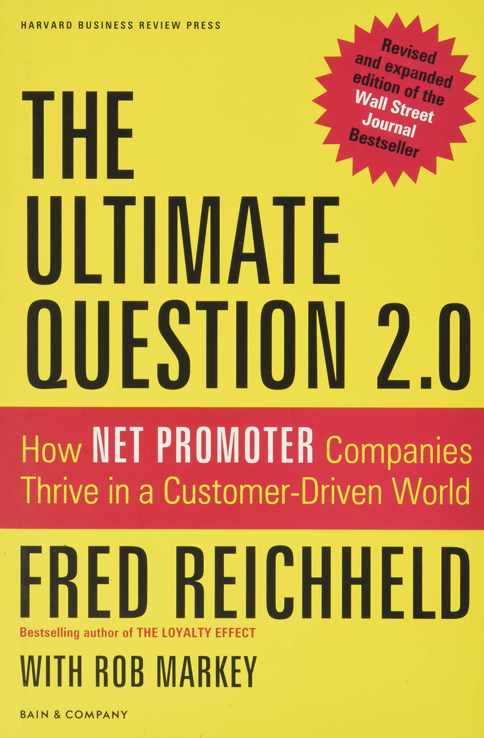 The Ultimate Question 2.0 : How Net Promoter Companies Thrive in a Customer-driven World