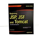 Beginning Jsp, Jsf And Tomcat : Java Web Development