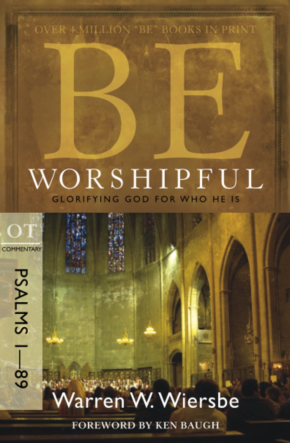 Be Worshipful : Glorifying God for Who He Is