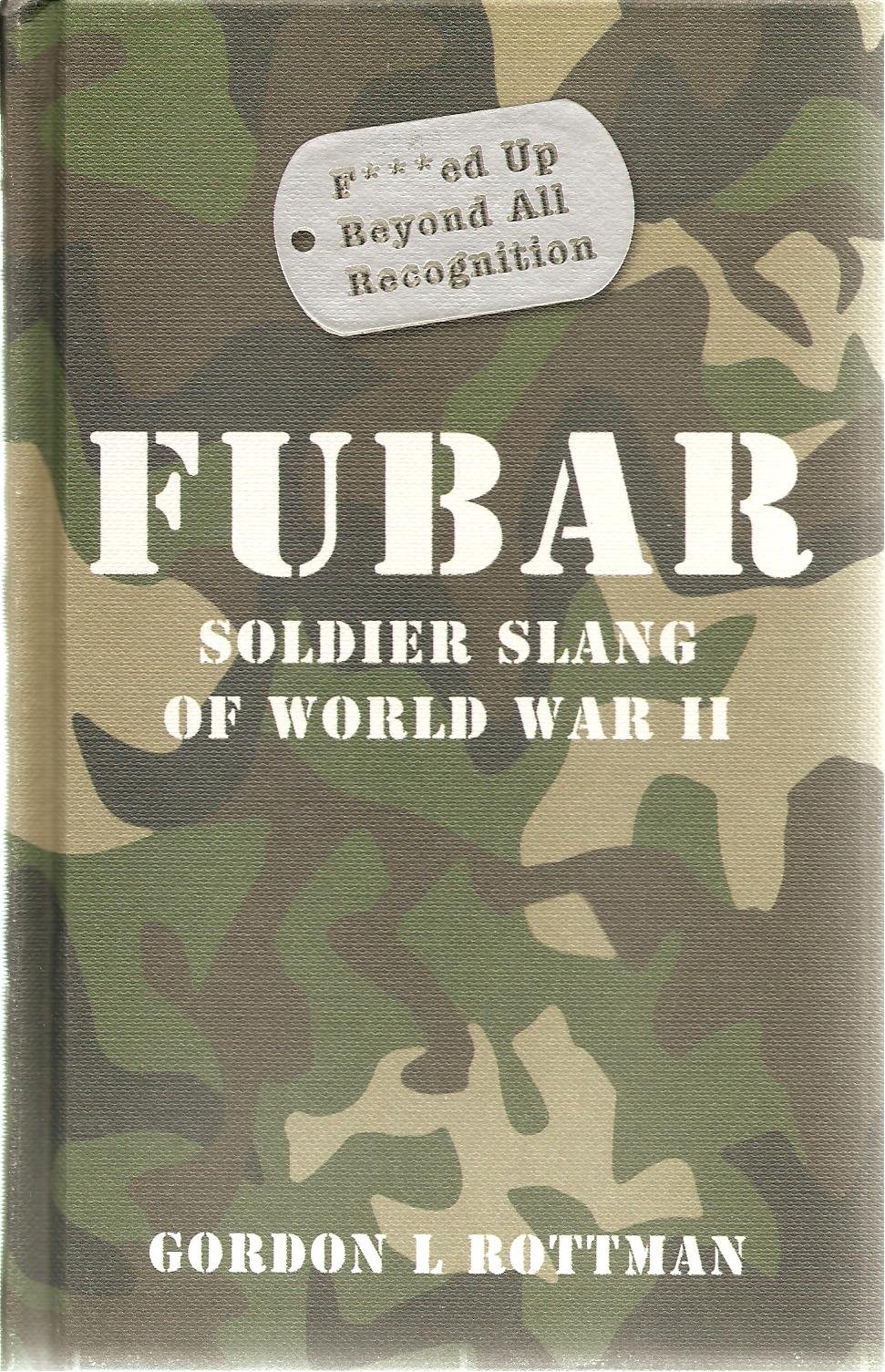 FUBAR F***ed Up Beyond All Recognition