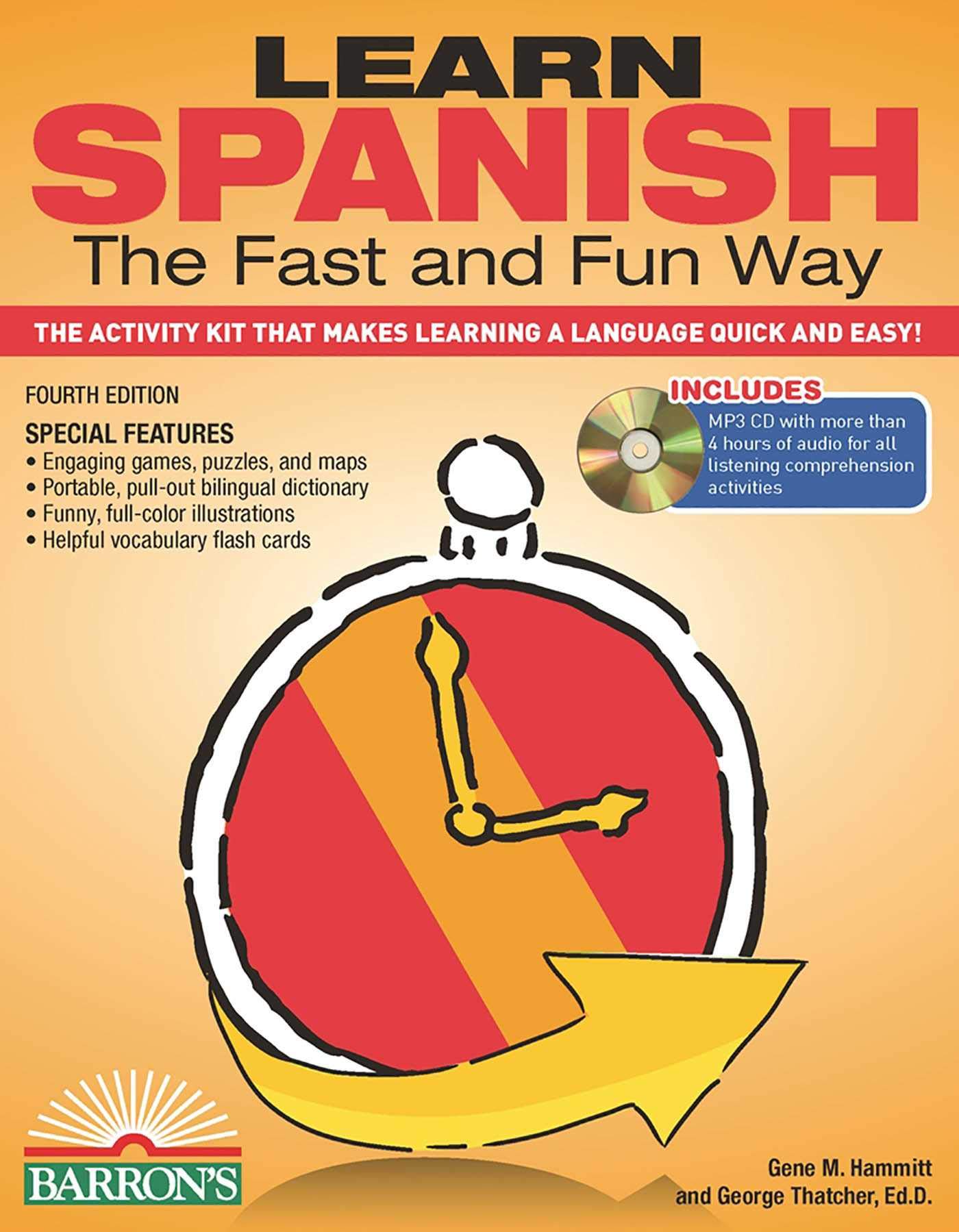 Learn Spanish The Fast And Fun Way: The Activity Kit That Makes Learning a Language Quick And Easy!